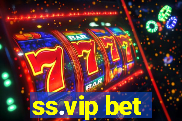 ss.vip bet